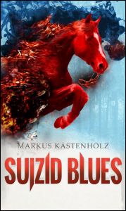 Markus Kastenholz  Suizid Blues