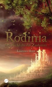 Laurence Horn - Rodinia: Die Rückkehr des Königs