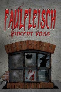 Vincent Voss - Faulfleisch