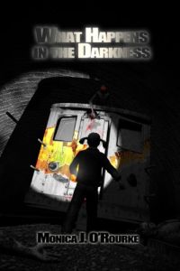 Monica O'Rourke - What happens in the Darkness