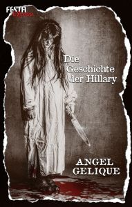 Angel Gelique - Die Geschichte der Hillary