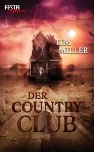 Tim Miller- Der Country Club
